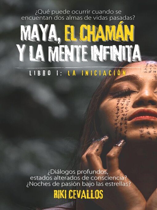 Title details for Maya, el chamán y la mente infinita, 1 parte -La iniciación by Riki Cevallos - Available